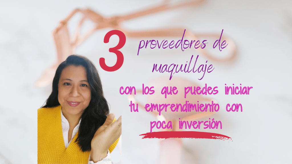 3 proveedores de maquillaje con los que puedes iniciar tu emprendimiento y poca inversión 1 proveedores de maquillaje
